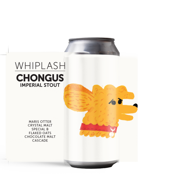 Whiplash - Chongus - Imperial Stout - 10.8%